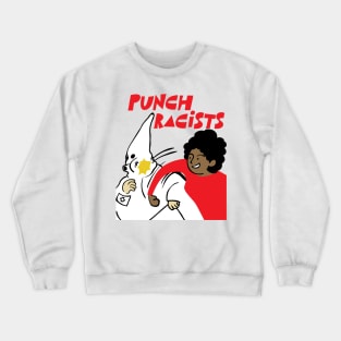 Punch racists Crewneck Sweatshirt